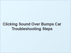 Isolating the Clicking Sound Over Bumps